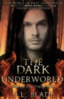 Image for The Dark Underworld : A Young Adult Vampire and Witch Romance &amp; Urban Fantasy