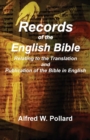 Image for Records of the English Bible : The Documents Relating to the Translation and Publication of the Bible in English