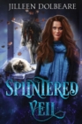 Image for Splintered Veil : A Paranormal Women&#39;s Fiction Urban Fantasy Novel (Book 2)