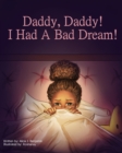 Image for Daddy, Daddy! I Had A Bad Dream!