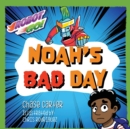 Image for Robot GO! : Noah&#39;s Bad Day