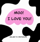Image for Moo! I Love You!