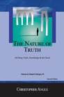 Image for Nature of Truth: Defining Truth, Knowledge &amp; the Good