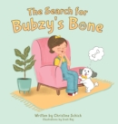Image for The Search for Bubzy&#39;s Bone