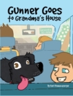 Image for Gunner Goes to Grandma&#39;s House