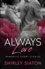 Image for Always Love : Romantic Short Stories