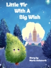 Image for Little Fir With A Big Wish