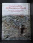 Image for Egypt and the Mediterranean World from the Late Fourth Through the Third Millennium BCE