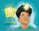 Image for Jacob&#39;s Big Idea : Action Behind the Vision