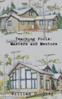 Image for Teaching Fools : Masters and Mentors