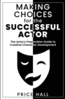 Image for MAKING CHOICES for The SUCCESSFUL ACTOR