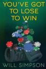 Image for You&#39;ve Got to Lose to Win