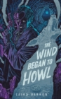 Image for The Wind Began to Howl