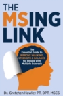 Image for MSing Link: The Essential Guide to Improve Walking, Strength &amp; Balance for People With Multiple Sclerosis
