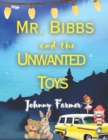 Image for Mr. Bibbs and the Unwanted Toys