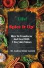 Image for Life! Spice It Up!