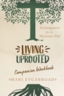 Image for Living Uprooted Companion Workbook