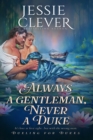 Image for Always a Gentleman, Never a Duke