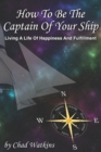 Image for How To Be The Captain Of Your Ship