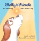 Image for Molly&#39;s Miracle : A Chosen Dog, Not a Broken Dog