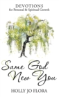Image for Same God, New You : Devotions for Personal &amp; Spiritual Growth