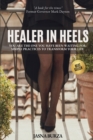Image for Healer In Heels : You Are The One You Have Been Waiting For - Simple Practices To Transform Your Life