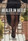 Image for Healer In Heels : You Are The One You Have Been Waiting For: Simple Practices To Transform Your Life