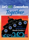 Image for Let&#39;s Go Somewhere Together