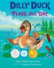 Image for Dilly Duck Plays All Day