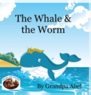Image for The Whale &amp; the Worm