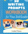 Image for The 50 Writing Prompts Workbook for Your 3rd Grader