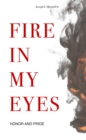 Image for Fire In My Eyes: Honor and Pride