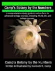 Image for Camp&#39;s Botany by the Numbers: A comprehensive study guide in outline form for advanced biology courses, including AP, IB, DE, and college courses.