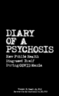Image for Diary of a Psychosis: How Public Health Disgraced Itself During COVID Mania
