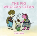 Image for The Pig Who Can Clean