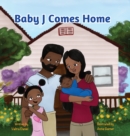 Image for Baby J Comes Home