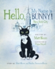 Image for Hello, My Name is Bunny!: New York City