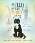 Image for Hello, My Name is Bunny!: London