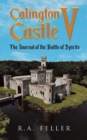 Image for Calington Castle V: The Journal of the Battle of Spirits