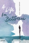 Image for A Life In Between