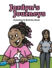 Image for Jordyn&#39;s Journeys Coloring &amp; Activity Book