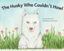 Image for The Husky Who Couldn&#39;t Howl
