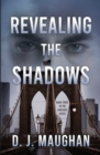 Image for Revealing the Shadows : A thrilling detective story