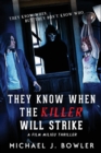 Image for They Know When The Killer Will Strike