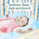 Image for Bedtime, Baby Safe and Sound
