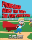 Image for Finnegan Saves the Day : The Pink Unicorn