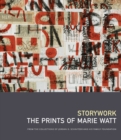 Image for Storywork: The Prints of Marie Watt : From the Collections of Jordan D. Schnitzer and His Family Foundation