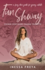 Image for Fun Shway: A Feng Shui Guide for Young Adults - Change Your Room, Change Your Life!