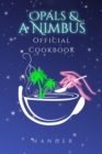 Image for Opals &amp; a Nimbus Official Cookbook