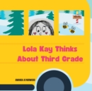 Image for Lola Kay Thinks About Third Grade